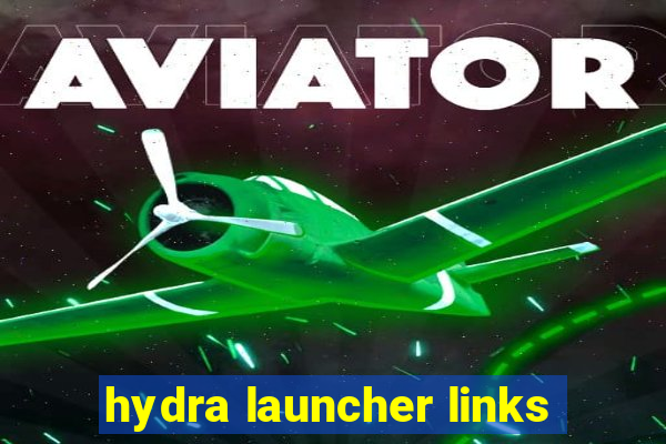 hydra launcher links